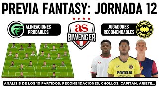 ✅ ANÁLISIS FANTASY JORNADA 12 ONCES PROBABLES Y RECOMENDACIONES DE CADA PARTIDO  BIWENGER 2425 [upl. by Prudi]