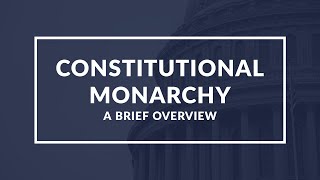 Constitutional Monarchy Explained Key Principles amp Significance  Quick Guide [upl. by Ettenahc826]