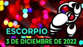 😱 𝐔𝐍 𝐂𝐀𝐌𝐁𝐈𝐎 𝐑𝐀𝐃𝐈𝐂𝐀𝐋 𝐕𝐈𝐄𝐍𝐄 𝐀 𝐓𝐈 🍀Escorpio♏ 3 de Diciembre de 2022 Horóscopo de hoyTarot [upl. by Hands]