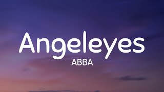 ABBA  Angeleyes Lyrics [upl. by Frasier]