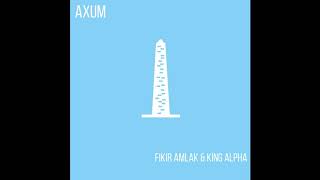 Fikir Amlak amp King Alpha  Axum album samples [upl. by Hamforrd]