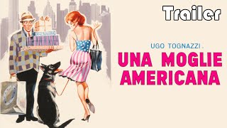 Una Moglie Americana  Ugo Tognazzi  Official Trailer [upl. by Rehsa]