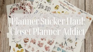 Planner Sticker Haul from Closet Planner Addict [upl. by Davita]