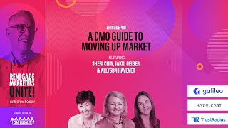 A CMO Guide to Moving Up Market  Renegade Marketers Unite 418 [upl. by Dunning]