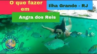 O QUE FAZER EM ANGRA DOS REIS  ILHA GRANDE RJ [upl. by Sapphera]