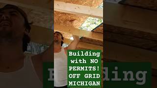 How to BUILD WITHOUT A PERMIT in Michigan cabin homestead shed michigan build offgrid permit [upl. by Azeel]