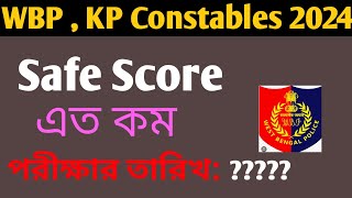 WBPKP Constables Safe Score  WBP KP পরীক্ষার তারিখ  WBP Exam date [upl. by Wolfgram709]