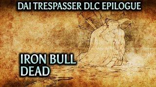 Dragon Age Inquisition  Trespasser DLC Epilogue  Iron Bull v3 dead [upl. by Raknahs]