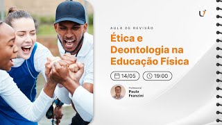 AULA DE REVISÃO  ÉTICA E DEONTOLOGIA NA EDUCAÇÃO FÍSICA [upl. by Eimrej60]