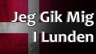 Danish Folk Song  Jeg Gik Mig I Lunden [upl. by Ylrehc]