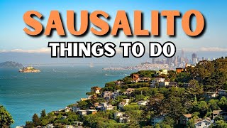 The 17 BEST Things To Do In Sausalito [upl. by Aidile747]