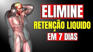 Faça isso e ELIMINE a retenção de liquido do corpo desinchar a barriga 7 dias CORPO HIPERTROFIADO [upl. by Methuselah221]