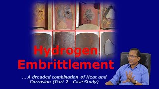 Hydrozen Embrittlement Part 2 Case Study [upl. by Enuahs]