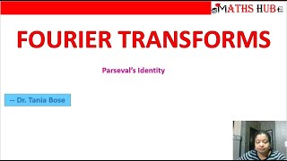 Parsevals Identity for Fourier Transforms Part6 [upl. by Tjon]