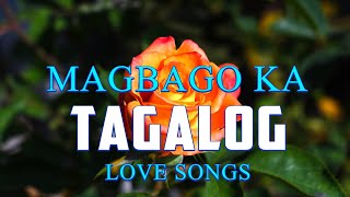 Magbago ka  Best Opm Love Song  Tagalog Love Song  Tagos Sa Puso 70s 80s 90s [upl. by Burg]