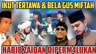 Habib Zaidan Bela Gus Miftah amp Ikut Tertawakan Penjual Es Dipermalukan Pak Ustad [upl. by Dennet]