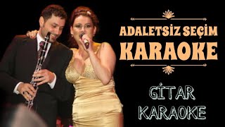 Adaletsiz Seçim  Gitar Karaoke Akustik [upl. by Opal]