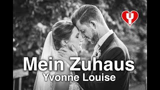 Wunderschönes Hochzeitslied quotMein Zuhausquot von Yvonne Louise [upl. by Aissert]