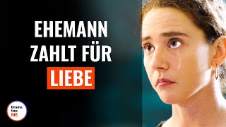 Ehemann zahlt für Liebe  DramatizeMeDeutsch [upl. by Vlad380]