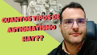 Cuantos Tipos De Astigmatismo Hay❓❓ [upl. by Titus86]