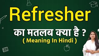 Refresher meaning in hindi  Refresher ka matlab kya hota hai  Word meaning [upl. by Annirak]