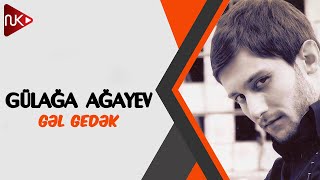 Gulaga Agayev  Gel Gedek Official Audio [upl. by Daphna]