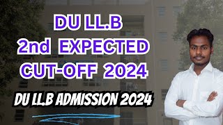 DU LLB cut off 2024  2nd expected Cut  off DU LLB 2024  Du LLB 2nd round expected cut 2024 [upl. by Roselane775]