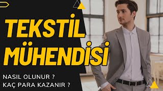 Tekstil Mühendisi Olunur  Tekstil Mühendisi Kaç Para Kazanır [upl. by Anilem]