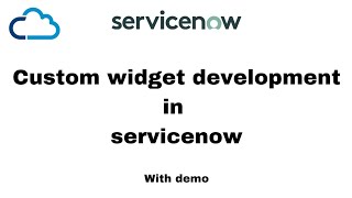 custom widget development in servicenow  service portal  widgets  servicenow [upl. by Rust]