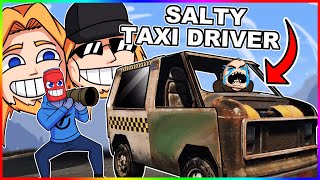 BLOWING UP a Salty Taxi Driver in Rust ft Soup [upl. by Dupaix931]