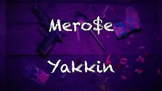 Merose  Yakkin Lyric Video [upl. by Ahseinek]