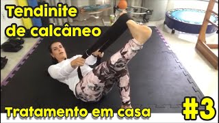 Tendinite de calcâneo tratamento AULA 3 [upl. by Carlynn]