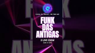 2 LIVE CREW  Get It Girl funkantigo miamibass funkdasantigasbailefunk [upl. by Lussier10]