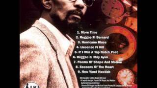 Linton Kwesi Johnson  If I Waz A Tap Natch Poet 1998 [upl. by Llenna281]