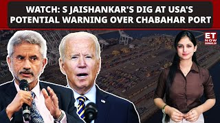 EAM Jaishankar Reacts To USAs Chabahar Port Warning quotWe Have Had A Long Association With [upl. by Saito]