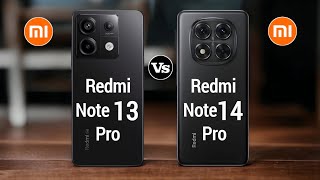 REDMI NOTE 13 PRO VS REDMI NOTE 14 PROtech58 [upl. by Erastatus234]