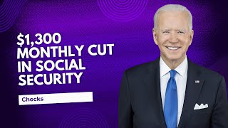 1300 Monthly Cut in Social Security Checks – Check Date amp Eligibility [upl. by Trub]