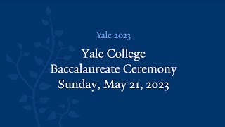 Yale College 2023 Baccalaureate Ceremony [upl. by Corso]