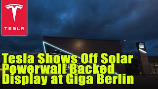 Tesla Shows Off Solar Powerwall Backed Display at Giga Berlin [upl. by Uyr493]