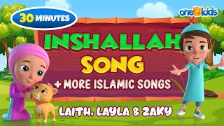 Inshallah Song  more Islamic Songs  Laith Layla amp Zaky [upl. by Sadowski]