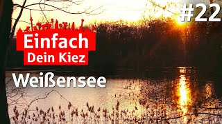 Einfach Dein Kiez  Folge 22 Weißensee [upl. by Kuhn]