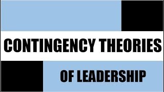 Contingency Theories of Leadership [upl. by Hamlen]