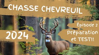 Chasse chevreuil 2024 Préparation et je fait un TEST Ep2 [upl. by Broddie514]