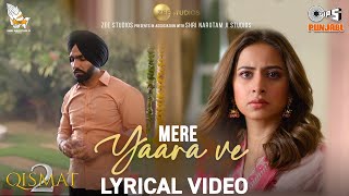 Mere Yaara Ve Lyrical Video  Qismat 2  Ammy Virk  Sargun Mehta  B Praak  Jaani  Tips Punjabi [upl. by Terra]