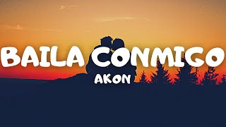 Baila Conmigo  Akon  LetraLyrics [upl. by Adiaz]