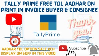 Tally Prime TDL Aadhar on Print Sale Invoice l Print on Buyer amp Consignee Both Print l Hindi [upl. by Lady]