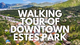 Walking Tour of Downtown Estes Park estespark [upl. by Llednov]