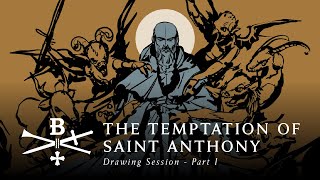 The Temptation of Saint Anthony in the Desert  Drawing Session Part I [upl. by Beisel]