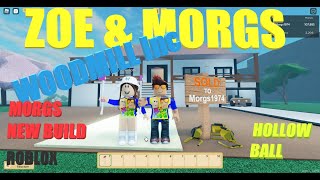 Zoe amp Morgs Roblox Woodmill Inc Morgs Progress [upl. by Eimmis]