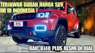 AKHIRNYA RESMI JUGA‼️ HARGA BAIC BJ40 PLUS INDONESIA Jeep Wrangler KW Dari Cina [upl. by Kalin]